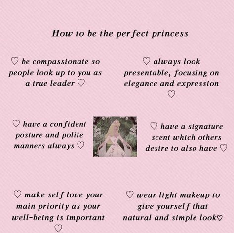 How To Be The Perfect Daughter, How To Treat Yourself Like A Princess, Princess Tips Aesthetic, Princess Energy Aesthetic, How To Be A Princess Tips, Pretty Pink Princess Aesthetic, Pink Palatines Princess Aesthetic, How To Live Like A Princess, Princess Hobbies