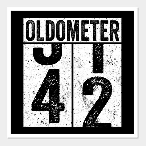 42 Years Old Oldometer, Funny 42nd Birthday Gift -- Choose from our vast selection of art prints and posters to match with your desired size to make the perfect print or poster. Pick your favorite: Movies, TV Shows, Art, and so much more! Available in mini, small, medium, large, and extra-large depending on the design. For men, women, and children. Perfect for decoration. Tv Shows, Birthday Gifts, 42 Year Old Women, 42nd Birthday, Old Women, Year Old, Birthday Gift, Birthday Cards, For Men