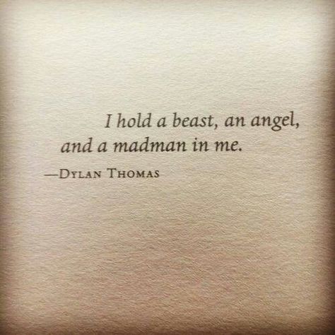 The beast within Poetry Quotes, Sanna Ord, Fina Ord, Dylan Thomas, Poem Quotes, New Energy, E Card, Pretty Words, Great Quotes