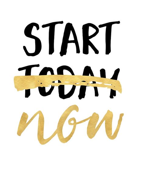 START NOW NOT TODAY - motivational quote -  Don’t wait until next year, next month, next week, or today. Just start right now because later might never come if you don’t start right now. Just do it, just doooo eeeeeet. Now is the time.  start now today wisdom quote time gold bedroom motivation typography do it Do It Today Quotes, Start Now Wallpaper, Finish What You Start, Gold Quotes Inspirational, Just Start Quotes, Do It Now Quotes, Gold Inspirational Quotes, Just Do It Quotes, Motivation Typography