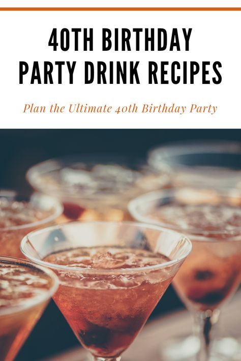 Best 40th birthday party drink ideas. 40th birthday party drink recipes, cocktails, mocktails, alcoholic, non-alcoholic, wine, beer, spirits, vodka, rum, gin, prosecco, champagne, sparkling, ice, lemon, lime, recipes, for a crowd, batch, cheap, budget, easy, simple, quick, summer, winter, big batch, garden, night, fun, adult Signature Drink For 40th Birthday, Signature 40th Birthday Drink, Sparkle 40th Birthday Party, Signature Drinks For 40th Birthday, 40th Cocktail Party Ideas, 40th Birthday Drink Ideas, Birthday Party Alcohol Ideas, 50th Birthday Drink Ideas, 40th Birthday Cocktails