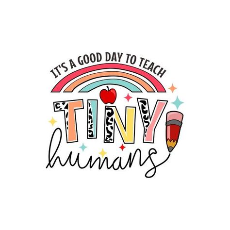 Teachers Day Tshirt Design, Teacher Of Tiny Humans Shirt, Teaching Tiny Humans, Teacher Of Tiny Humans Svg, Teaching Logo Design, Teacher Logo Design, I Teach Tiny Humans, Teacher Logo, Teacher Of Tiny Humans