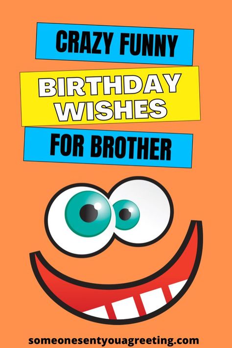 Wish your brother a happy birthday with these crazy funny birthday wishes and show your mad bro just how happy you are for him on his big day | #birthday #birthdaywishes #brother #brothersbirthday #crazy #funny Birthday Wishes For Small Brother, Funny Birthday Quotes For Brother, Birthday Message To Brother, Funny Brother Birthday Quotes, Happy Birthday Elder Brother, Funny Birthday Wishes For Brother, Sarcastic Birthday Wishes, Crazy Birthday Wishes, Happy Birthday Brother From Sister
