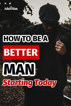 Build A Better You, Become A Better Man, Being A Better Man, Things Men Should Own, How To Be A Better Man, How To Be A Man, How To Be A Better Husband, Alpha Male Quotes, Becoming A Man