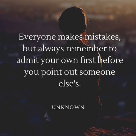 Admit Your Mistakes, Mistakes Quotes, Mistake Quotes, Everyone Makes Mistakes, Love And Forgiveness, Social Care, Passive Aggressive, Making Mistakes, Wise Quotes