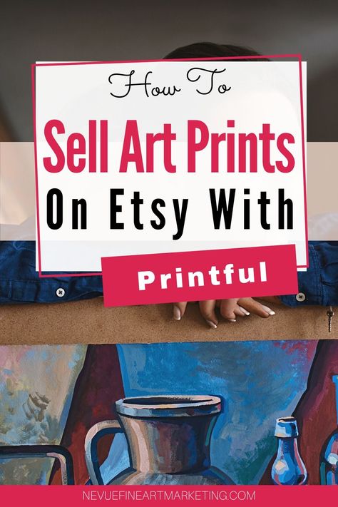 How To Sell Art On Etsy, How To Sell Prints On Etsy, Printful And Etsy, How To Sell My Art, How To Sell Art Prints, Selling Art On Etsy, Sell Art On Etsy, How To Sell Photography Prints, How To Make Prints Of Your Art