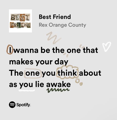 decorated lyrics , best friend , rex orange county , spotify lyrics , song Best Friend By Rex Orange County, Lyrics About Friendship Spotify, Songs Lyrics For Best Friend, Friendship Lyrics Spotify, Best Friend Rex Orange County Lyrics, Songs For My Best Friend, Spotify Songs For Best Friends, Song To Dedicate To Best Friend, Song Lyrics For Besties