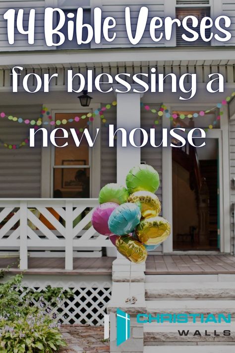 14 Bible Verses For Blessing a New House or Home Scriptures For House Blessing, Scripture For A New Home, New Home Blessings Quotes, House Blessings Quotes, Blessing For Home, Praying Over Your New Home, Blessings For New Home, Housewarming Quotes New Homes, House Dedication Ideas