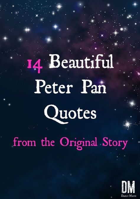 Peter Pan Gifts Ideas, Neverland Quotes Peter Pans, Wendy Quotes From Peter Pan, Tinkerbell Nursery Ideas, Peter Pan Love Quotes, Nursery Ideas Peter Pan, Peter Pan Sayings, Peter Pan Quotes Inspirational, Peter Pan Quotes Tattoo