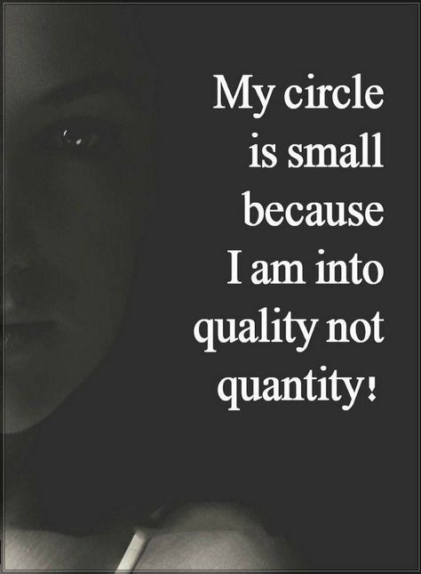 Quotes My circle is small because I am into quality not quantity. It Is What It Is Quotes, Quotes Small, Circle Quotes, London Eye, Badass Quotes, Lesson Quotes, People Quotes, Quotable Quotes, Reality Quotes