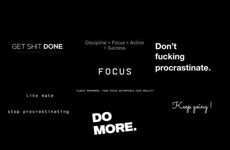Stop procrastinating and get your shit done
Focus and do more 
Keep going! 
The result is success Stop Scrolling Wallpaper, Motivational Quotes Wallpaper For Laptop, Motivational Quotes For Success Laptop, Focus Wallpaper Laptop, Black Quotes Wallpaper Laptop, Discipline Wallpaper Desktop, Procrastination Wallpaper, Stop Procrastinating Wallpaper, Black Wallpaper Laptop