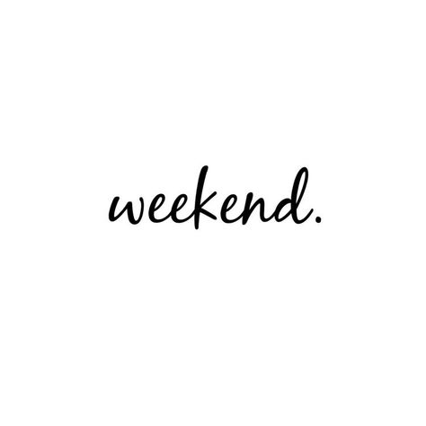 Simple Sayings, Post Insta, Happy Weekend Quotes, Le Weekend, Weekend Quotes, Weekday Quotes, Universe Quotes, Weekend Plans, Cosmetics Bag