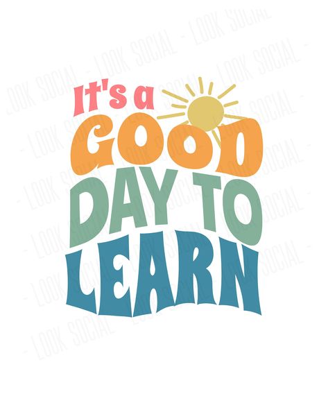 Preschool Sayings Cute, Have A Good Day At School, Elementary Motivational Quotes, Teacher Images Clip Art, Cute Classroom Quotes, Positive Quotes For Classroom, Doodle Quotes Inspirational, Motivational Teacher Quotes, Its A Good Day To Have A Good Day