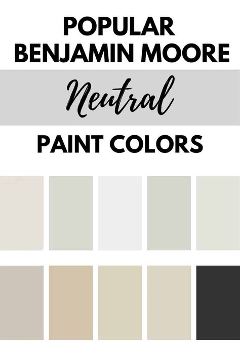 The best and most popular neutral paint colors from Benjamin Moore. #paintcolors #neutral #interiordesign #homeupdates Best Neutral Benjamin Moore Paint Colors, Benjamin Moore Paint Colors Neutral, Benjamin Moore Modern Farmhouse Colors, Neutral Benjamin Moore Paint Colors, Most Popular Neutral Paint Colors, Benjamin Moore Neutral Paint Colors, Benjamin Moore Neutrals, Popular Benjamin Moore Paint Colors, Bedroom Paint Colors Benjamin Moore