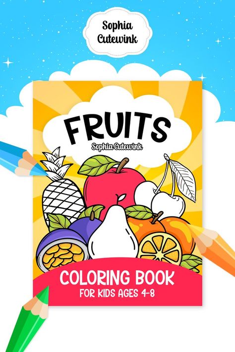 Fruits Coloring Book for Kids Ages 4-8 by Sophia Cutewink Amazon Coloring Books, Fruit Designs, Fun Fruit, Toddler Coloring Book, Fruits For Kids, Kids Coloring Books, Coloring Book For Kids, Fruit Design, Best Fruits