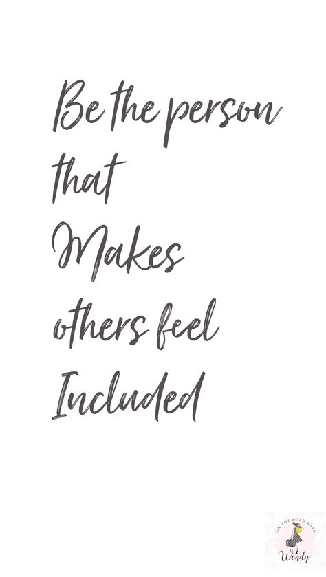 We all want to feel included, be  the person that makes others feel included. Inspirerende Ord, Kindness Quotes, Badass Quotes, Quotable Quotes, Pretty Words, The Words, Great Quotes, Beautiful Words, Inspirational Words