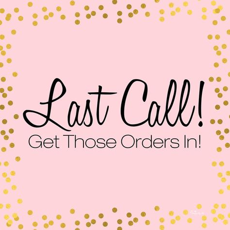 Orders Are Ready For Pick Up, Last Call For Orders Graphic, Last Day To Order Graphic, 25 Off Sale Graphic, Place Your Order Today Business, Taking Orders Now Image, Order Going In, Grow The Group Giveaway Graphic, Order Going In Soon