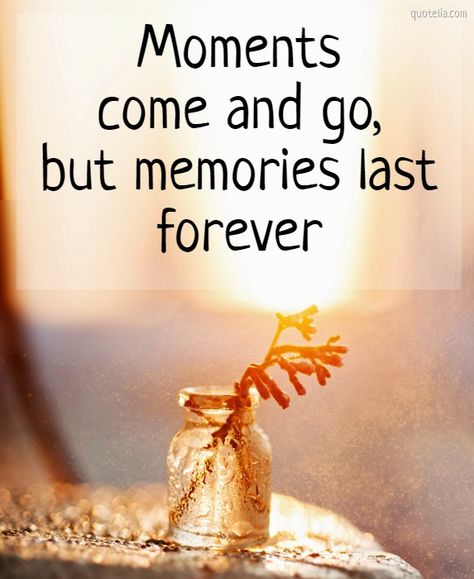 Moments come and go, but memories last forever  #happymoments #memory #pastandfuture #happiness Memories Last Forever Quotes, Save Memories Quotes, Caption For Happy Moments With Friends, Qoutes For Memories, Family Fun Quotes Memories, Best Memories Captions, Good Memories Quotes Friendship, Thank You For The Memories, Quotes On Memories With Friends