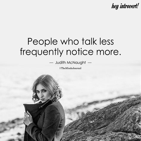 People Who Talk Less - https://themindsjournal.com/people-who-talk-less/ Less Talk Quotes, People Who Are Nice To Your Face, Sit Back And Observe Quotes, Talk Less Quotes, People Who Talk Too Much, Things To Be Happy About, Quotes Deep Thoughts, Mind Journal, Less Talk