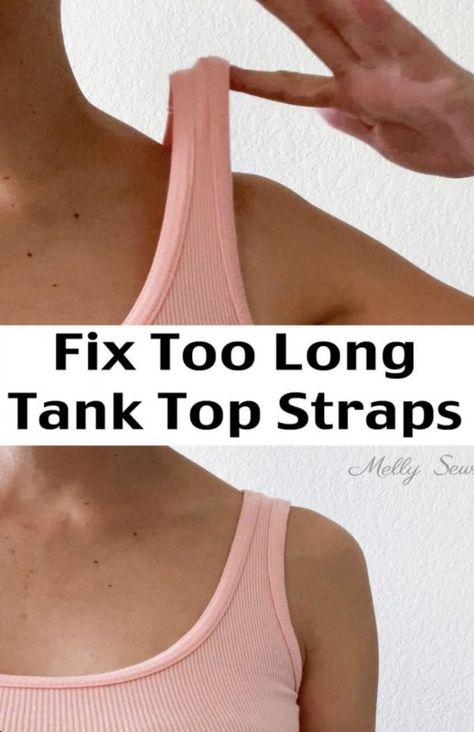 How to Shorten Tank Top Straps Turn Tank Top Into Crop Top, How To Tighten Dress Straps, How To Shorten Spaghetti Straps, Tank Top Organization Diy, How To Alter Clothes That Are Too Big, How To Fix Shorts That Are Too Big, Tank Top Too Big Hacks, How To Stitch Top, Tank Top Styling Ideas