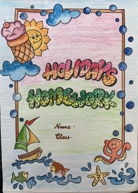 Holiday Hw Cover Page, Cover Page Of Assignment, Cover Page For Holiday Homework, Art File Front Page Decoration Ideas, Dictionary Cover Design Ideas, Sst Holiday Homework Front Page Design, Hhw Cover Page, Front Pages Designs, Summer Assignments Cover Page