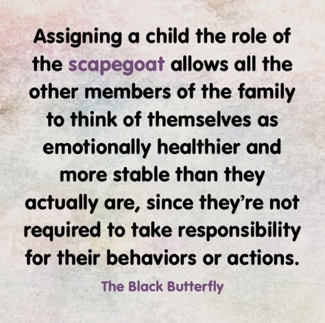 Scapegoat Child, Family Quotes Truths, Dysfunctional Family Quotes, Family Scapegoat, Daughters Of Narcissistic Mothers, The Scapegoat, Members Of The Family, Narcissistic Family, Narcissistic Parent