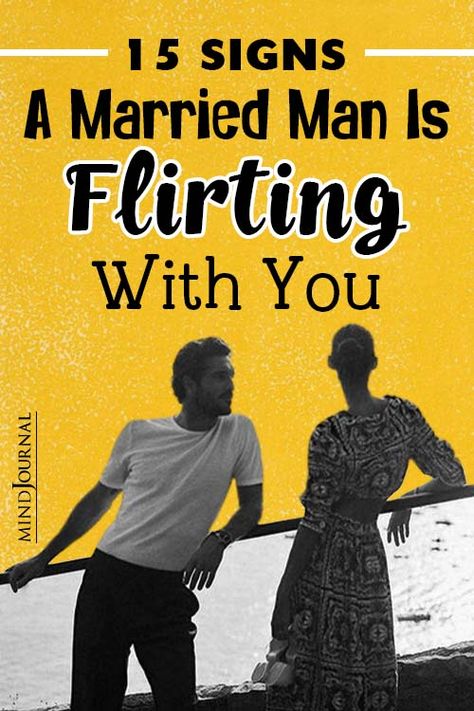 A Married Man Seeking Married Women: 15 Signs A Married Man Is Flirting With You Flirting Words, Flirting With Your Husband, Signs Of Flirting, Dating A Married Man, Flirting With Men, Married Man, Flirting Body Language, Relationship Psychology, Cute Romance