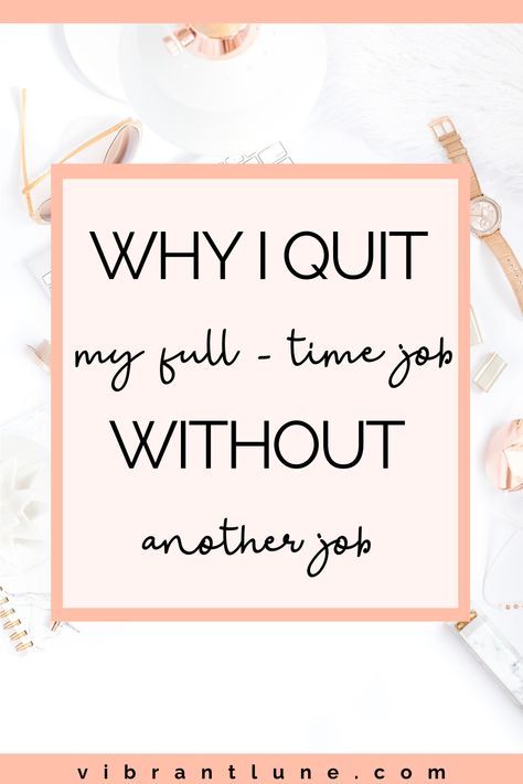 Why I Quit My Job Without Another Job | Vibrant Lune Blog Mental Health Resources, Narcissistic Boss, Stressful Job, Quitting Job, Quit My Job, Quit Your Job, I Quit My Job, Mental Health Services, Quitting Your Job