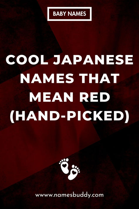 Japanese Names That Mean Red Names That Mean Red, Cool Japanese Names, List Of Names, Red Names, Japanese Colors, Chinese Name, Unique Baby Names, Cute Names, Japanese Names