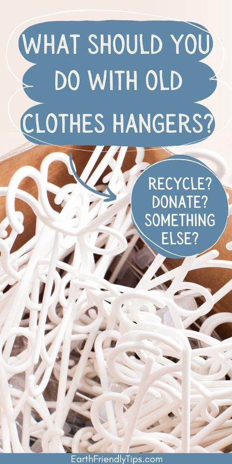 Picture of white plastic clothes hangers piled in box with text overlay What Should You Do with Old Clothes Hangers? Recycle? Donate? Something Else? Upcycling, Hanger Hacks Clothes, Repurpose Plastic Hangers, Crafts With Plastic Hangers, Old Hangers Ideas Diy Projects, Plastic Hangers Repurpose, Diy Hanger Storage, Hanger Storage Ideas, Plastic Hanger Crafts