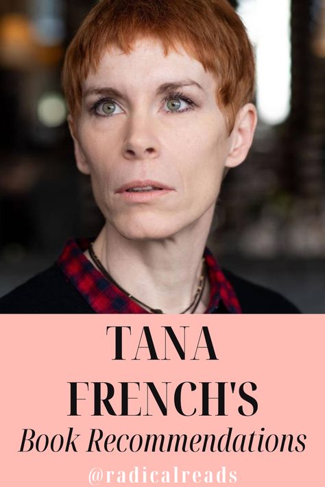 Tana French's Book Recommendations @ Radical Reads Mystery Books, Tana French, Patricia Highsmith, Mystery Genre, Celebrity Books, Donna Tartt, French Books, Famous Authors, The Secret History