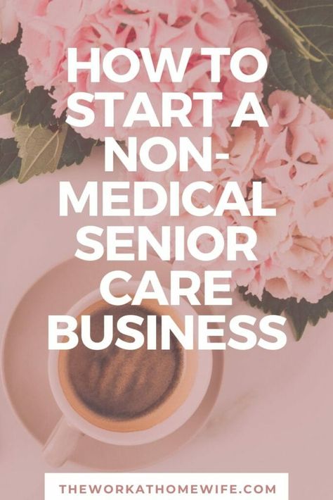 Healthcare Business Ideas, Senior Health Care, Elderly Home Care, Home Care Agency, Home Health Aide, Healthcare Business, Medical Business, Best Small Business Ideas, Senior Health