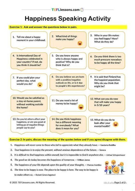 This is a fun two-part speaking activity about happiness. First, have a class discussion with the question of part one and then have students discuss the quotes of part two in pairs. Speaking Activities Esl, Speaking Activities English, English Conversation Learning, Speaking Activity, Speaking Tips, International Day Of Happiness, English Teaching Materials, Teaching English Online, Esl Activities