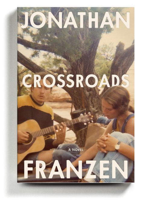 Book Review: ‘Crossroads,’ by Jonathan Franzen - The New York Times Nicholas Sparks, Robert Bly, Jonathan Franzen, Flannery O’connor, Fall Reading, Chicago Family, 70s Era, Historical Moments, Marvel Comic Universe