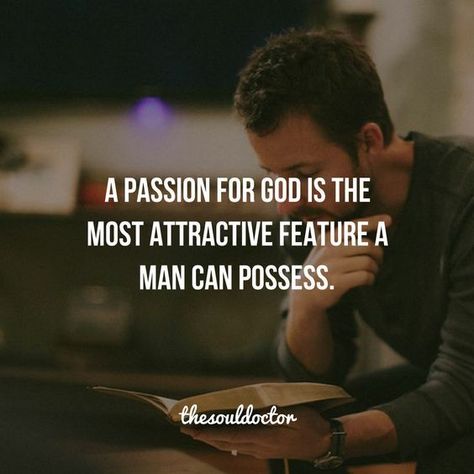 A Passion For God Is The Most Attractive Feature A Man Can Possess life quotes life religion life quotes and sayings life inspiring quotes life image quotes Godly Dating, Soli Deo Gloria, Christian Relationships, Godly Relationship, Christian Dating, Soulmate Quotes, Dear Future Husband, Dear Future, Godly Man