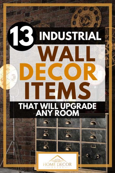 13 Industrial Wall Decor Items That Will Upgrade Any Room. Article by HomeDecorBliss.com #HomeDecorBliss #HDB #home #decor Industrial Feature Wall Ideas, Industrial Sheek Decor, Industrial Wall Decor Living Room, Modern Industrial Wall Art, Industrial Style Wallpaper, Industrial Living Room Wall Decor, Industrial Paintings Art, Industrial Farmhouse Wall Decor, Industrial Accent Wall