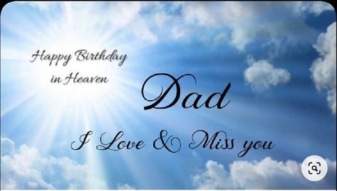 Pin by Tammy Hosey on LOVE AND MEMORIES | Happy birthday in heaven, Happy heavenly birthday dad, Birthday in heaven Dad Birthday In Heaven, Heavenly Birthday Dad, Dad In Heaven Birthday, Happy Heavenly Birthday Dad, Heaven Birthday, Birthday In Heaven Quotes, Birthday Wishes In Heaven, Dad In Heaven Quotes