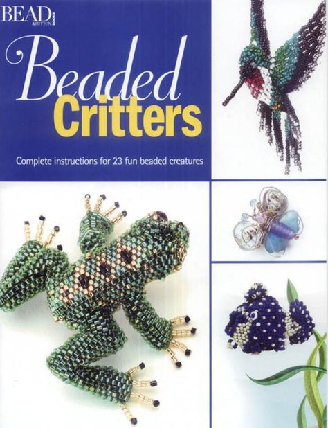 Beaded Critters Bead&Button Books : Free Download, Borrow, and Streaming : Internet Archive Beaded Animals Tutorial, Beaded Critters, Beaded Flowers Patterns, Seed Bead Crafts, Art Perle, Beading Patterns Free, Seed Bead Patterns, Bead Weaving Patterns, Seed Bead Tutorial