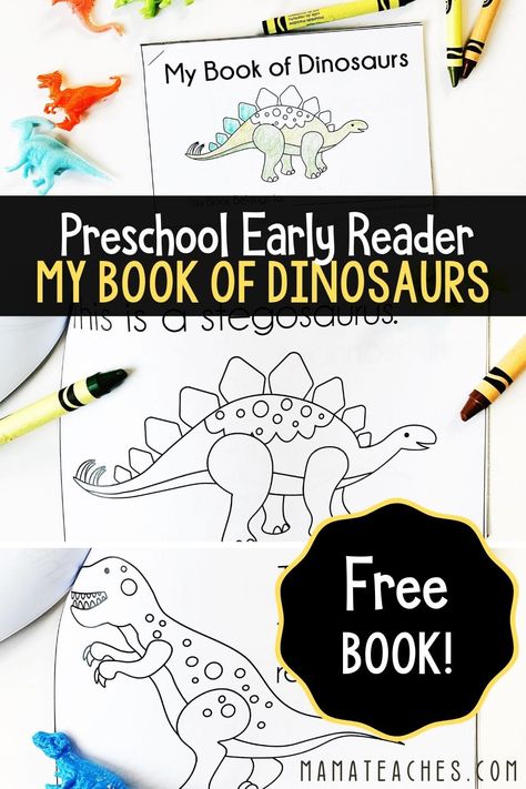 Free Preschool Early Reader - My Book of Dinosaurs - A Book of Dinosaurs for Preschoolers - MamaTeaches. Fun kids' printable activities! Dinosaurs Kindergarten, Dinosaur Unit Study, Dinosaur Theme Preschool, Dinosaur Activities Preschool, Preschool Activity Books, Dinosaurs Preschool, Free Preschool Printables, Learning Printables, Dinosaur Activities