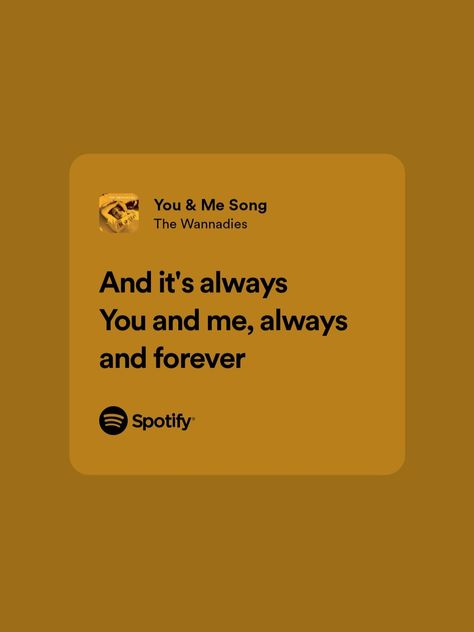 You And Me Song Wannadies, You And Me Always Forever, Forever And Always Quotes, The Wannadies, 2023 Themes, Always Lyrics, You And Me Song, Lyrics Songs, We Dont Talk