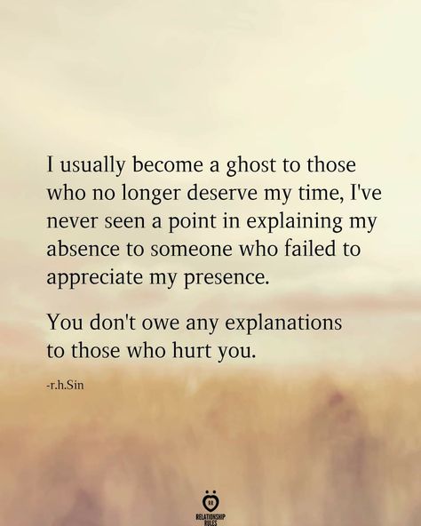 Relationship Rules, Entitlement Quotes, Presence Quotes, Become A Ghost, Me Time Quotes, Evil Quotes, Freedom Quotes, Comfort Quotes, Lovely Quote