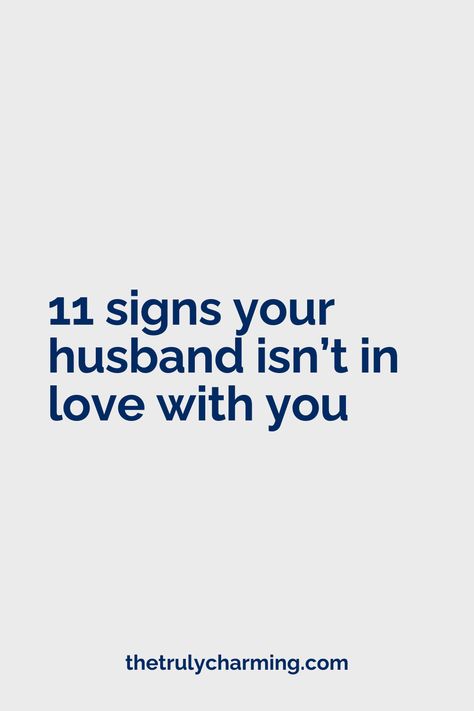 11 Signs Your Husband Isn’t in Love with You Protecting Your Marriage Quotes, Choosing Your Spouse Quotes, A Good Marriage Quotes, Undervalued Quotes Love, Coward Husband Quotes, Recipes Your Husband Will Love, No Love In Marriage Quotes, Not Feeling Good Enough Quotes Relationships Marriage, Quotes About Loveless Marriage