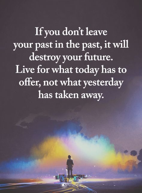 Quotes If you don't leave your past in the past, it will destroy your future. Live for what today has to offer, not what yesterday has taken away. Your Future Quotes, Past And Future Quotes, Sabbath Quotes, Past Quotes, Future Quotes, Live For Today, Today Quotes, Interesting English Words, Asheville North Carolina