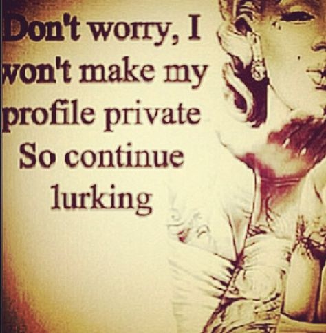 Lurking fixation? OCD maybe? ... Mmmmuah!!! ;) Page Quotes, Lioness Quotes, Funny Mean Quotes, Marilyn Quotes, Smartass Quotes, Best Advice Quotes, Snarky Humor, Monroe Quotes, Diva Quotes