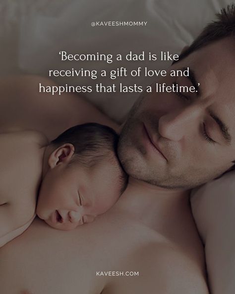 So what you looking for, best becoming a father quotes, quotes for new dads, quotes about becoming a father for the first time, being a new dad quotes, new dad messages, first Father’s Day quotes, quotes on parents love, and new born baby quotes from a father that will inspire any new dad. Unborn Baby Quotes Pregnancy Love, First Time Dad Quotes, Father To Be Quotes, New Father Quotes, Expecting Baby Quotes, Unborn Baby Quotes, First Time Quotes, New Dad Quotes, Baby Quotes Pregnancy