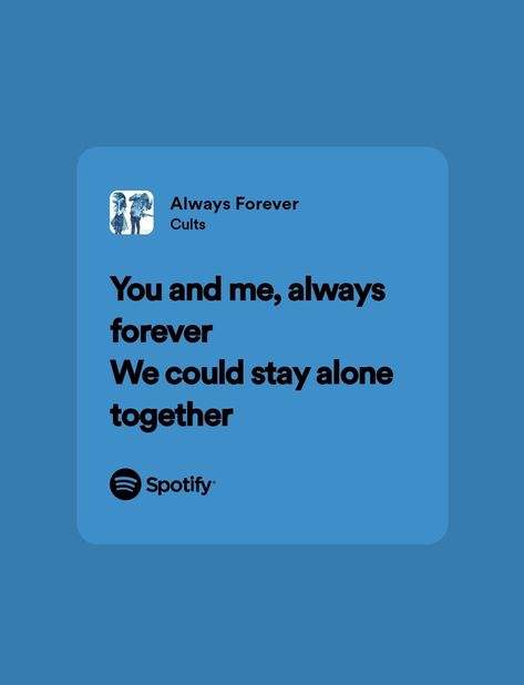 spotify sarki sözleri You And Me Always Forever Song, You And Me Always Forever, Always Forever Song, Love Spotify Lyrics, Sweet Song Lyrics, Always Forever Lyrics, Pvris Lyrics, You And Me Lyrics, Forever Song