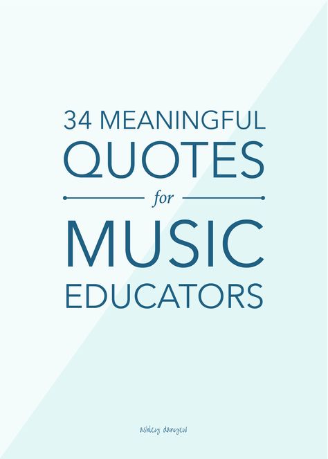 34 Meaningful Quotes for Music Educators inspiring quotes for music teachers, quotes for music educators, music teaching, teaching quotes, music education Quotes For Music, Music Education Quotes, Trendy Music, Quotes Music, Teaching Quotes, Music Teachers, Inspirational Music, Education Quotes For Teachers, Education Motivation