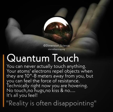 Quantum Touch, Physics Theories, Physics Facts, Quantum Physics Spirituality, Quantum Consciousness, Quantum World, Quantum Entanglement, Astronomy Facts, Interesting Science Facts