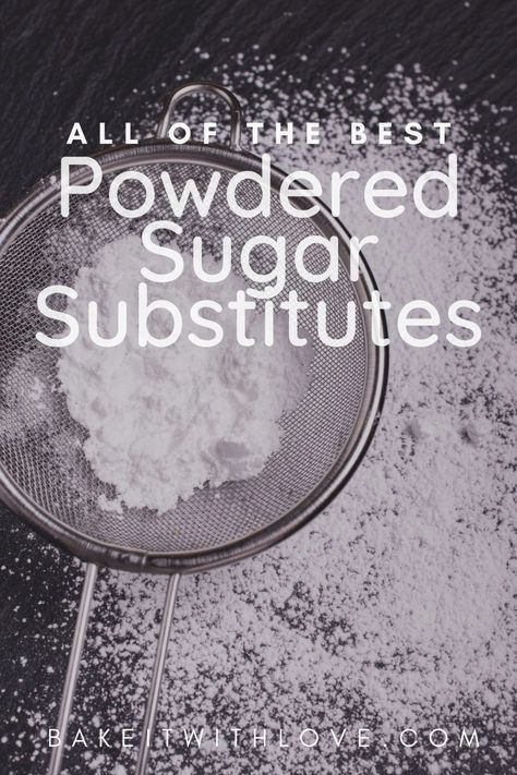 Sugar Free Powdered Sugar Recipe, Sugar Substitutes For Baking, Powdered Sugar Recipes, Make Powdered Sugar, Powdered Sugar Frosting, Healthy Baking Substitutes, Healthy Sugar Alternatives, Baking Powder Substitute, Powdered Sugar Substitute