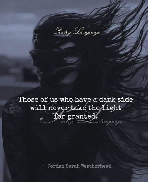 I embrace my dark side True Words, Poetry Quotes, Apathy Quotes, Gothic Quotes, Poetry Language, Gothic Romance, Writing Poetry, Marriage Quotes, Uncharted